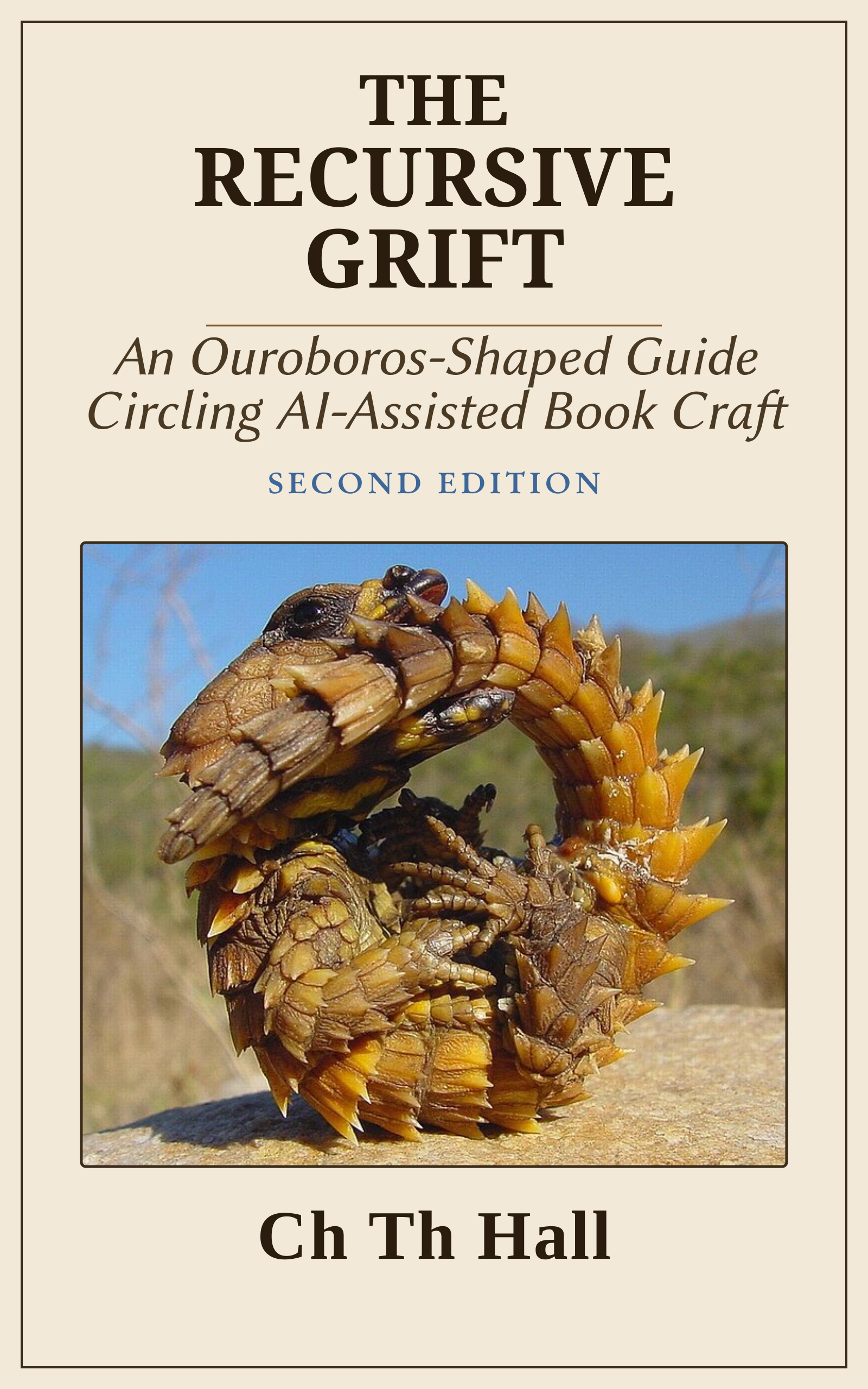 The Recursive Grift: An Ouroboros-Shaped Guide Circling AI-Assisted Book Craft (Second Edition)
